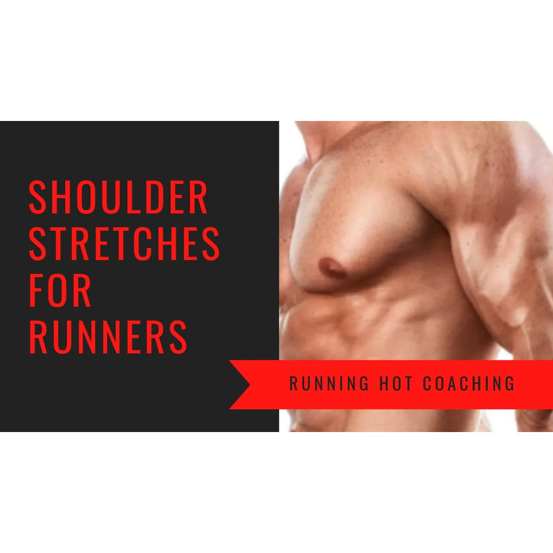 SHOULDER STRETCHES FOR RUNNERS. THE NEGLECTED JOINT WITH A BIG IMPACT - Pushing The Limits Podcast