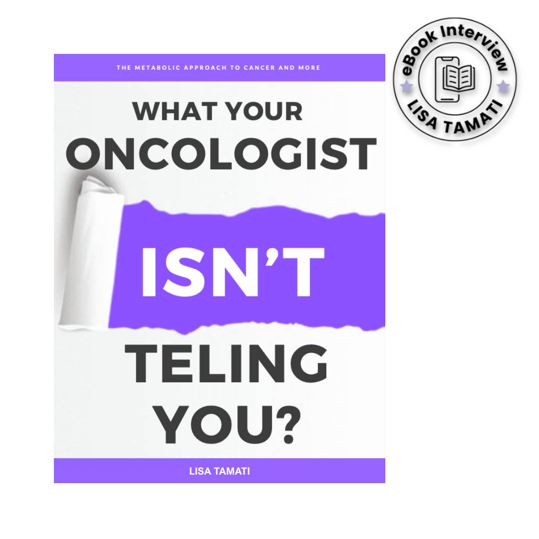 eBook cover of 'What Your Oncologist Isn't Telling You?' by Lisa Tamati with purple and white design. eBook interview series